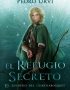 El refugio secreto: (El Sendero del Guardabosques 5)