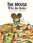 The Mouse Who Ate Books