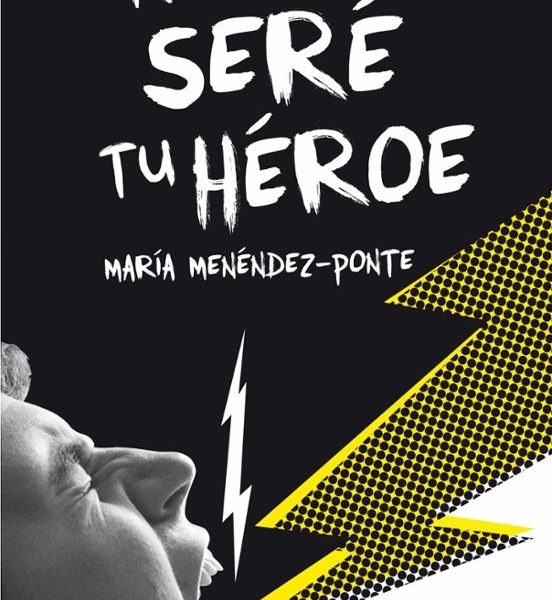 Nunca seré tu héroe