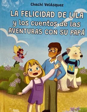 La felicidad de Lila y los cuentos de las aventuras con su papá
