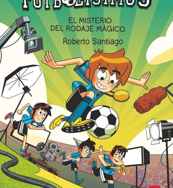 Los Futbolísimos 24: El misterio del rodaje mágico