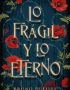 Lo frágil y lo eterno