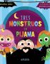 Tres monstruos en pijama