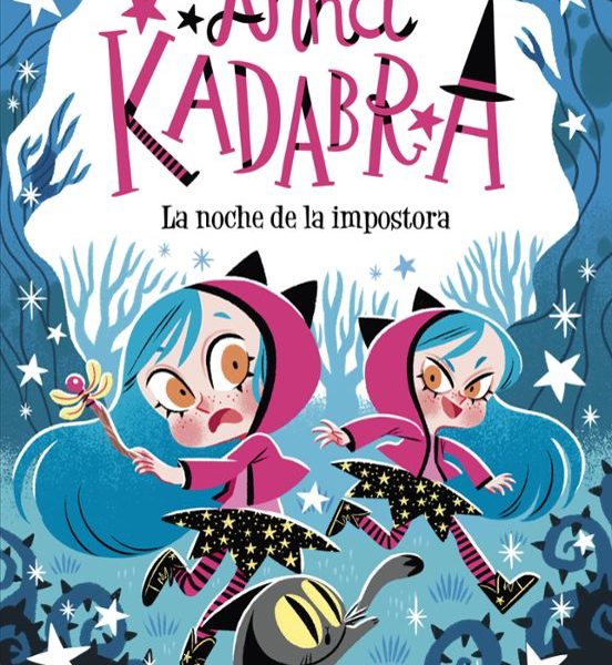 Anna Kadabra 15. La noche de la impostora