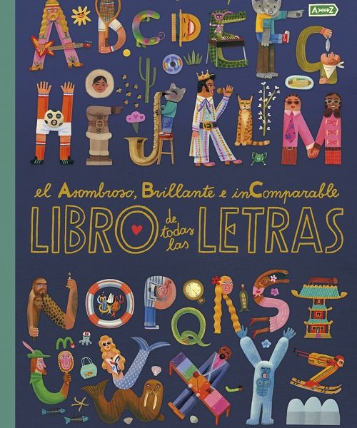 El asombroso, brillante e incomparable libro de todas las letras