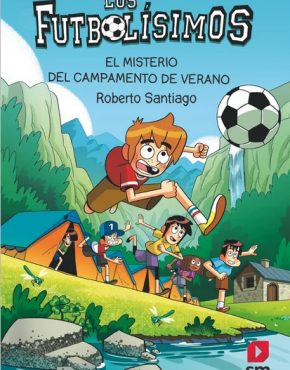 Los Futbolísimos 27: El misterio del campamento de verano