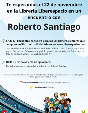 Encuentro con Roberto Santiago + Los futbolísimos 28