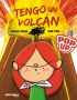 Tengo un volcán. Edición Pop-Up