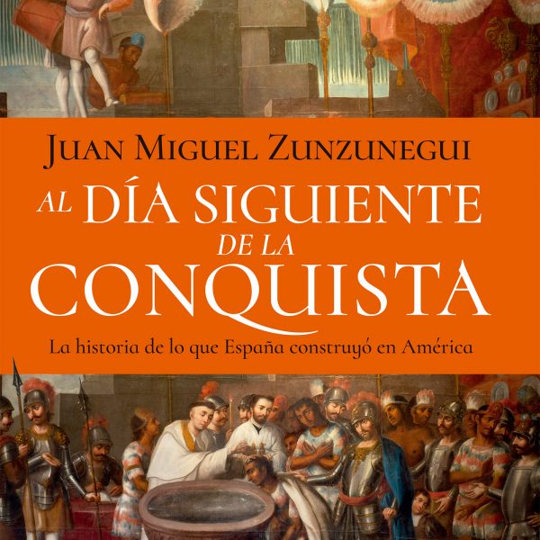 AL DÍA SIGUIENTE DE LA CONQUISTA