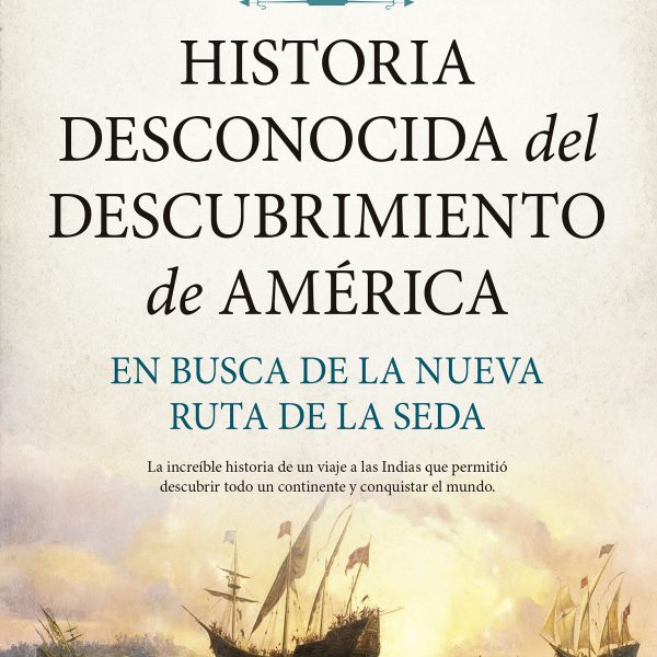 Historia desconocida del descubrimiento de América