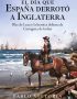 EL DÍA QUE ESPAÑA DERROTÓ A INGLATERRA