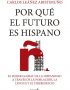 Por qué el futuro es Hispano