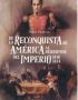 De la reconquista de américa al derrumbe del imperio